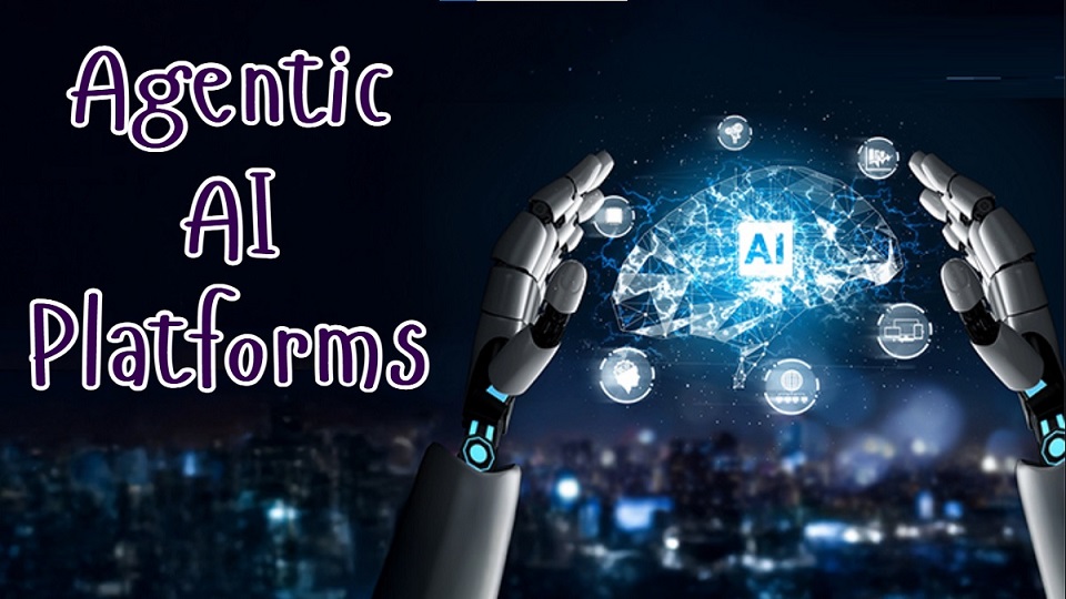 Agentic AI Platforms